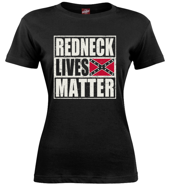 Redneck Lives Matter black ladies t-shirt