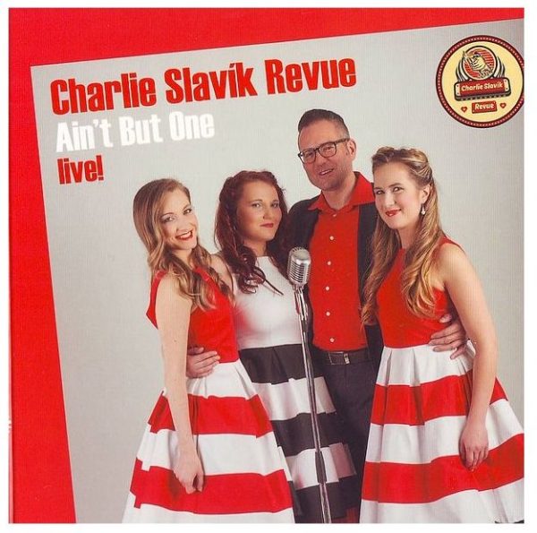 CHARLIE SLAVÍK REVUE - AIN´T BUT ONE