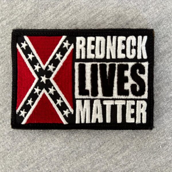 Patch Redneck Lives Matter